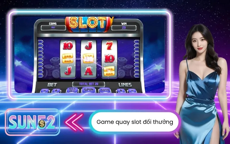 Game quay slot đổi thưởng với nhiều thể loại đa dạng và tỷ lệ thắng cao