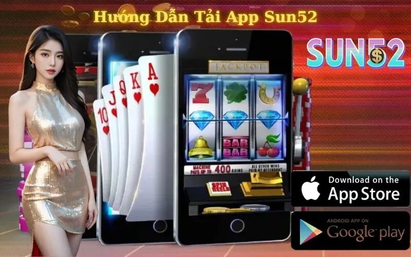 Hướng Dẫn Tải App Sun52
